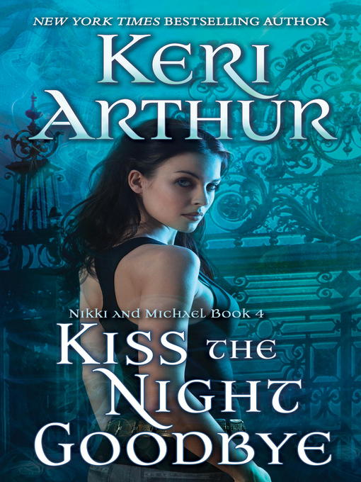 Title details for Kiss the Night Goodbye by Keri Arthur - Available